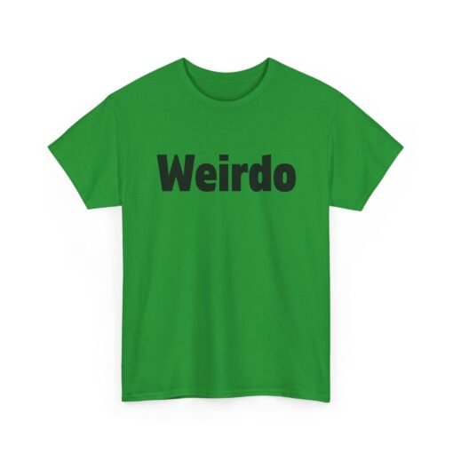 Weirdo | Unisex | Heavy Cotton | T-Shirt | Funny | Gift - Image 16