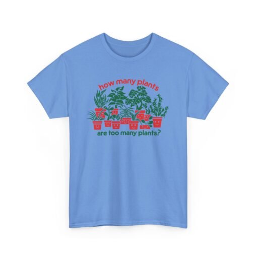 🪴🌿 How Many Plants Are Too Many? Unisex T-Shirt – Asking for a Friend - Image 20
