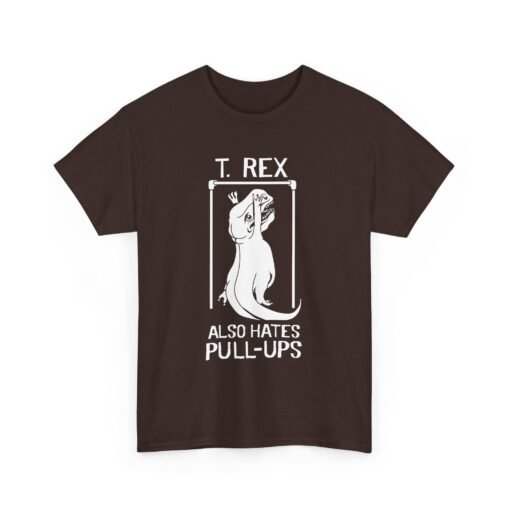 🦖 T. Rex Also Hates Pull-Ups Unisex T-Shirt – The Struggle Is Real - Image 13