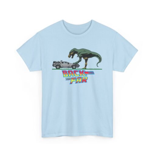 🦖🚗 Back Too Far Unisex T-Shirt – Oops, Wrong Era - Image 18