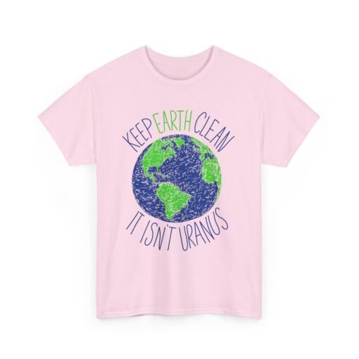 Keep Earth Clean, It’s Not Uranus" Unisex T-Shirt – Planet-Friendly Pun - Image 18