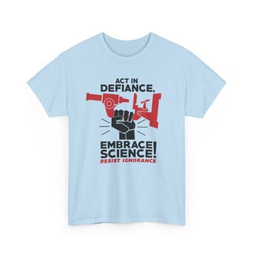 🔬✊ Act in Defiance, Embrace Science! Unisex T-Shirt – Knowledge is Power - Image 18