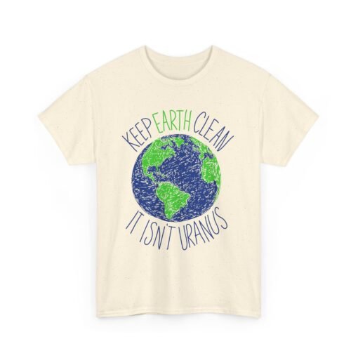 Keep Earth Clean, It’s Not Uranus" Unisex T-Shirt – Planet-Friendly Pun - Image 13