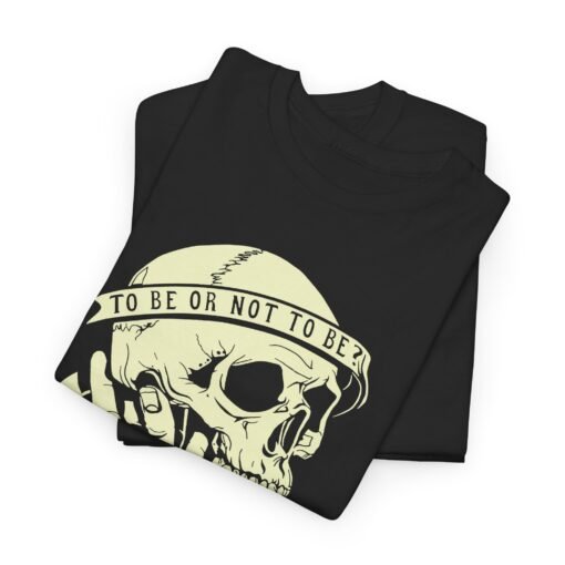 💀🎭 To Be or Not To Be Unisex T-Shirt – Classic Drama, Timeless Edge - Image 2
