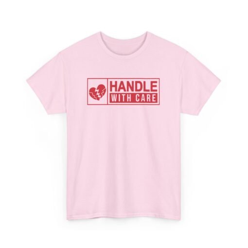 Handle With Care Unisex T-Shirt – Fragile But Fabulous - Image 19