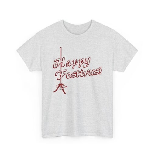 🎉🎄 Happy Festivus Unisex T-Shirt – For the Rest of Us! - Image 10