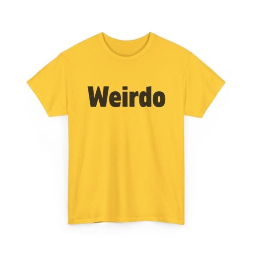 Weirdo | Unisex | Heavy Cotton | T-Shirt | Funny | Gift
