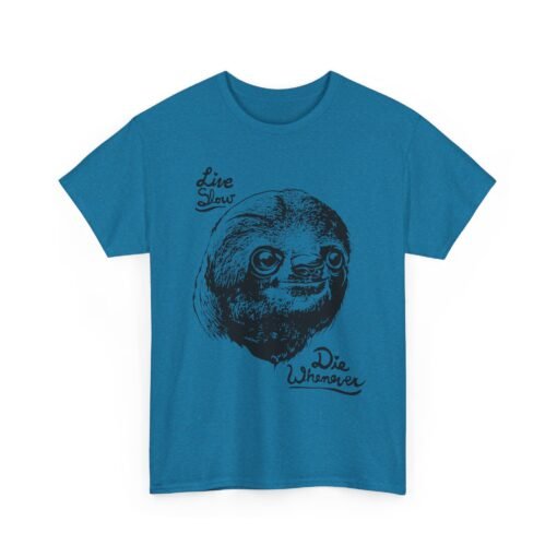 🦥💤 Live Slow, Die Whenever Unisex T-Shirt – Sloth Life Approved - Image 19