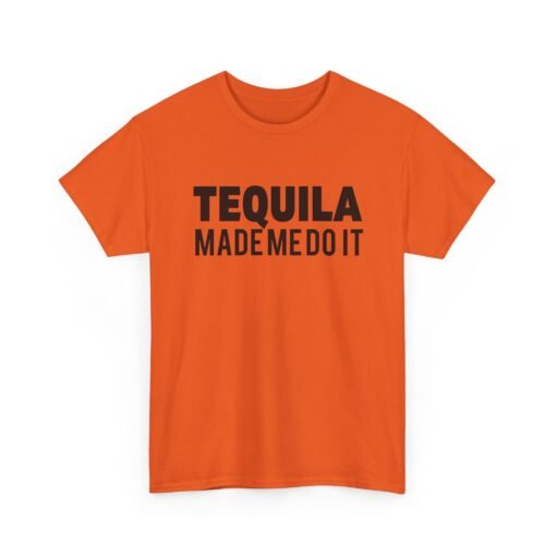🌵👕 Tequila Made Me Do It Unisex T-Shirt – No Regrets, Just Reposado