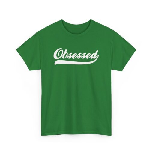 Obsessed Unisex T-Shirt – Wear Your Passion - Image 13
