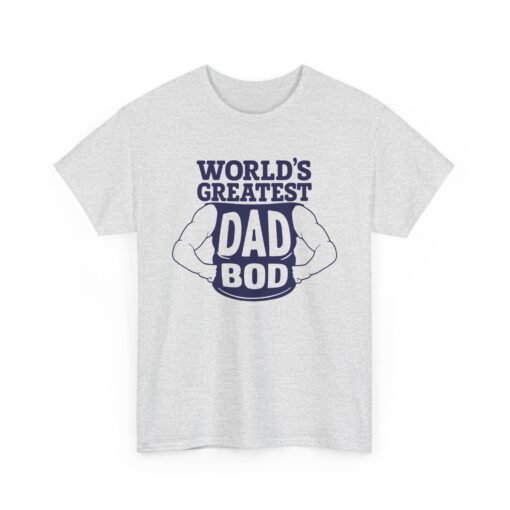 World’s Greatest Dad Bod – Unisex T-Shirt - Image 11