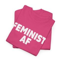 Alternative view of ✊🔥 Feminist AF Unisex T-Shirt – Bold, Loud, Unapologetic