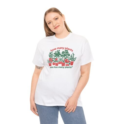 🪴🌿 How Many Plants Are Too Many? Unisex T-Shirt – Asking for a Friend - Image 3
