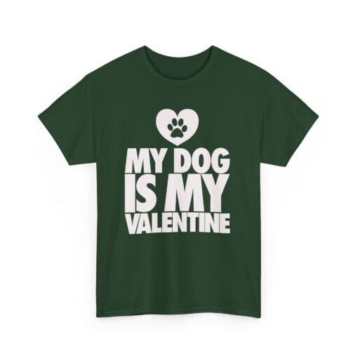 My Dog Is My Valentine – Unisex T-Shirt - Image 15