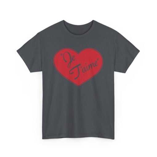 Je T'aime Heart Unisex T-Shirt - Image 16