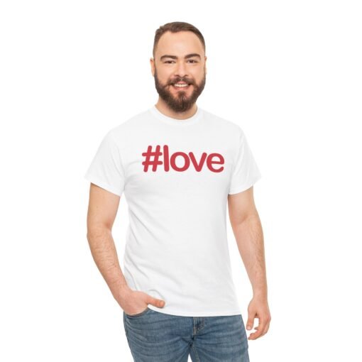 #LOVE Unisex T-Shirt – Hashtag Your Heart - Image 4