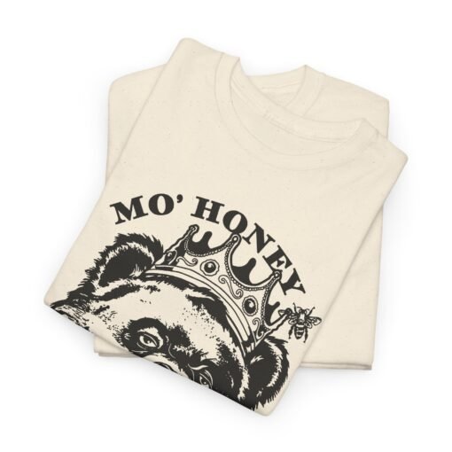 🐻👑 Mo' Honey Mo' Problems Unisex T-Shirt – Royal Bear Energy - Image 2