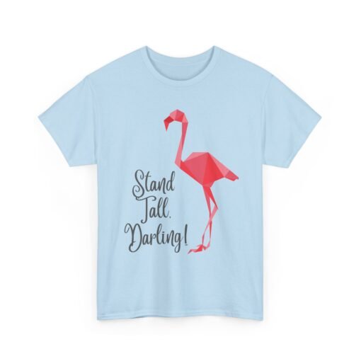 Stand Tall, Darling – Unisex T-Shirt - Image 18