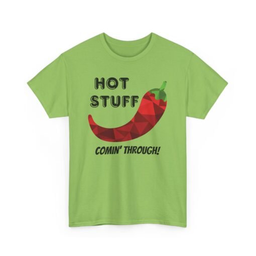 🌶️🔥 Hot Stuff Comin' Through! Unisex T-Shirt – Spicy, Bold, and Ready to Roll - Image 17