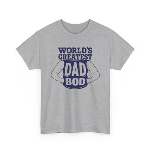 World’s Greatest Dad Bod – Unisex T-Shirt - Image 13