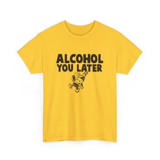 🍺📱 Alcohol You Later Unisex T-Shirt – Buzzed and Busy - Image 16