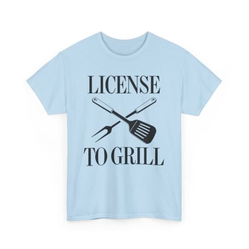 License To Grill – Unisex T-Shirt - Image 19