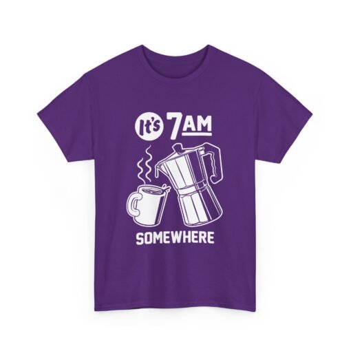"It's 7 AM Somewhere" Coffee Lovers Unisex Tee - Image 18