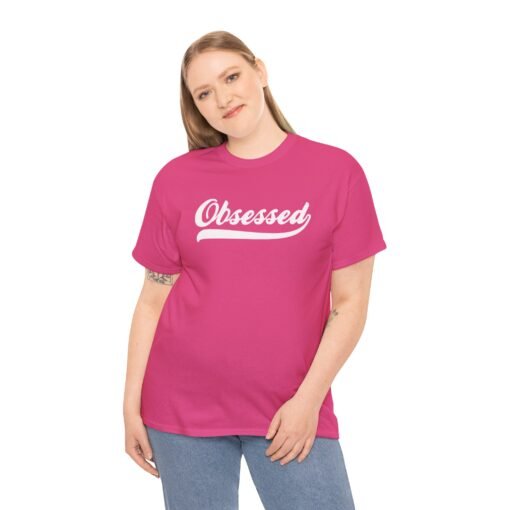 Obsessed Unisex T-Shirt – Wear Your Passion - Image 3