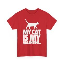 "My Cat Is My Valentine" Unisex T-Shirt