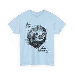 🦥💤 Live Slow, Die Whenever Unisex T-Shirt – Sloth Life Approved