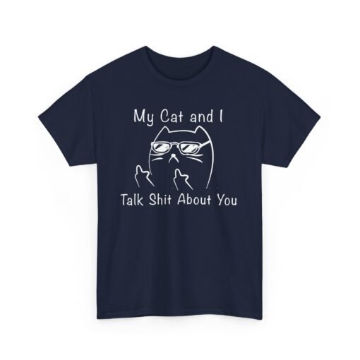 😼🕶 My Cat and I Talk Sh*t About You Unisex T-Shirt – Attitude with Whiskers - Image 19