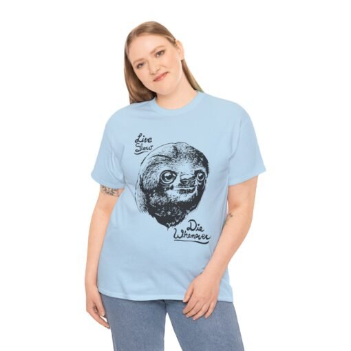 🦥💤 Live Slow, Die Whenever Unisex T-Shirt – Sloth Life Approved - Image 3