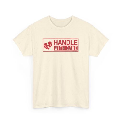 Handle With Care Unisex T-Shirt – Fragile But Fabulous - Image 13