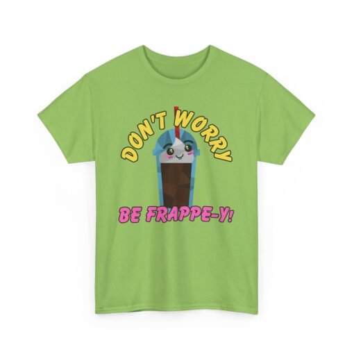 🥤✨ Don’t Worry, Be-Frappe-y! Unisex T-Shirt – Sweet Style, Chilled Vibes - Image 14
