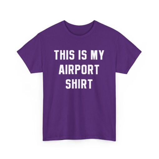 🛫 This Is My Airport Shirt – Ready for Takeoff in Comfort & Style - Image 21