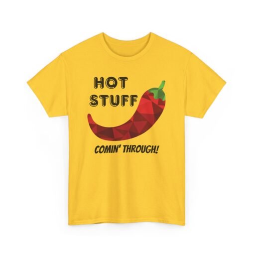 🌶️🔥 Hot Stuff Comin' Through! Unisex T-Shirt – Spicy, Bold, and Ready to Roll - Image 16