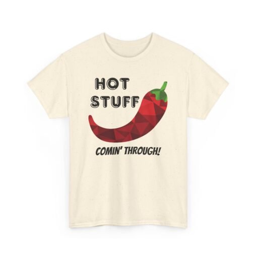 🌶️🔥 Hot Stuff Comin' Through! Unisex T-Shirt – Spicy, Bold, and Ready to Roll - Image 14