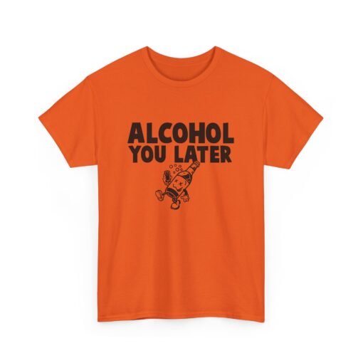 🍺📱 Alcohol You Later Unisex T-Shirt – Buzzed and Busy - Image 14