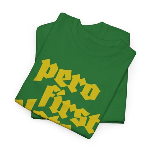 🌽🔥 Pero First, Elote Unisex T-Shirt – Priorities, Mexican Street Style - Image 2