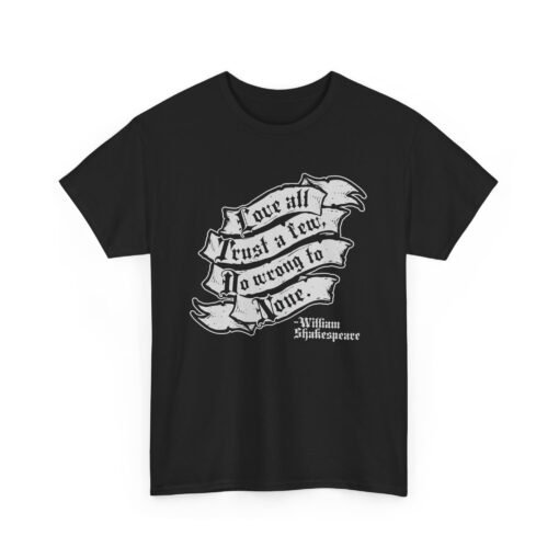 🎭❤️ Shakespeare Wisdom Unisex T-Shirt – "Love All, Trust a Few, Do Wrong To None"