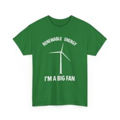 Renewable Energy: I’m A Big Fan" Unisex T-Shirt – Eco Humor in Style