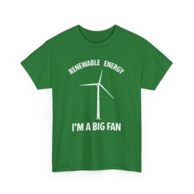 Renewable Energy: I’m A Big Fan" Unisex T-Shirt – Eco Humor in Style