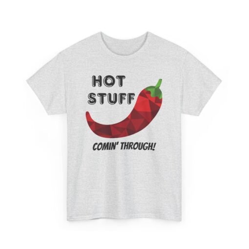 🌶️🔥 Hot Stuff Comin' Through! Unisex T-Shirt – Spicy, Bold, and Ready to Roll - Image 11