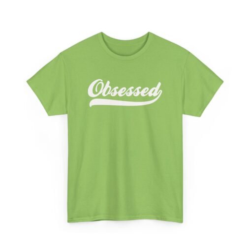 Obsessed Unisex T-Shirt – Wear Your Passion - Image 12