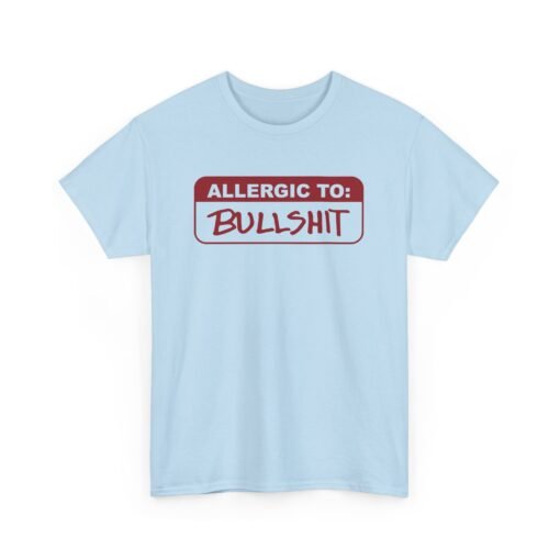 🚫🐂💩 Allergic to Bullshit Unisex T-Shirt – Zero Tolerance, 100% Sass - Image 17