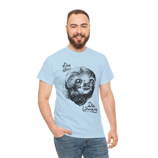 🦥💤 Live Slow, Die Whenever Unisex T-Shirt – Sloth Life Approved - Image 4