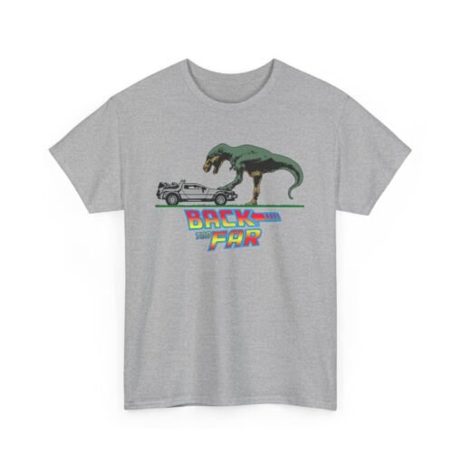 🦖🚗 Back Too Far Unisex T-Shirt – Oops, Wrong Era - Image 12