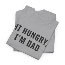 Alternative view of "Hi Hungry, I'm Dad" – Unisex T-Shirt