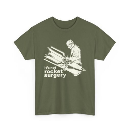 It’s Not Rocket Surgery – Unisex T-Shirt - Image 14