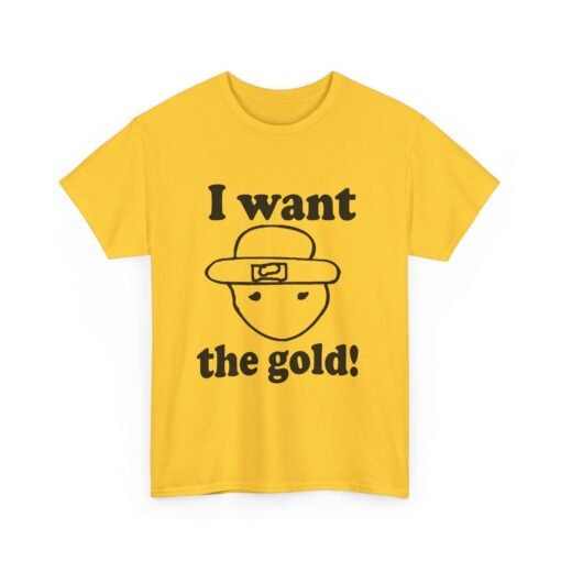 I Want The Gold! Unisex T-Shirt – The Legendary Crichton Leprechaun - Image 12